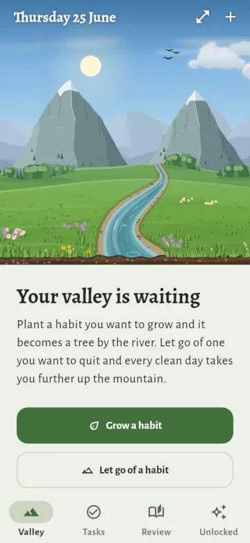 The Valley page on a new install: an empty green valley with a river, a bridge and mountains, the words "Your valley is waiting", and two buttons, Grow a habit and Let go of a habit.
