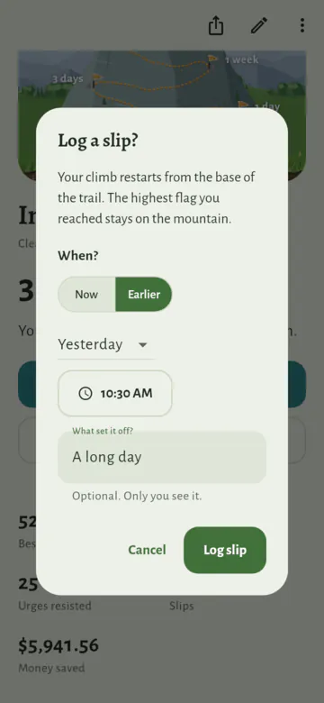 The dialog "Log a slip?": "Your climb restarts from the base of the trail. The highest flag you reached stays on the mountain." Under When?, Earlier is chosen, with Yesterday and 10:30 AM. "What set it off?" says "A long day". Then Cancel and Log slip.
